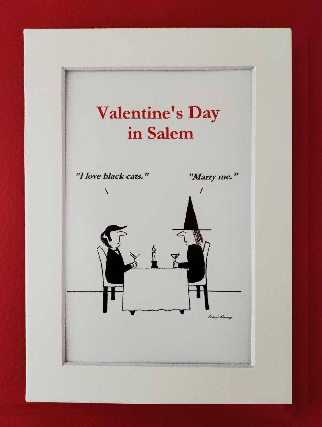 Valentine's Day in Salem "I love black cats." "Marry me." Cartoon print
