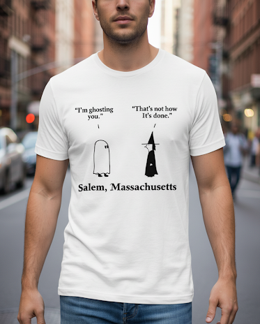 "I'm ghosting you" "That's not how it's done." Short sleeved t-shirt.