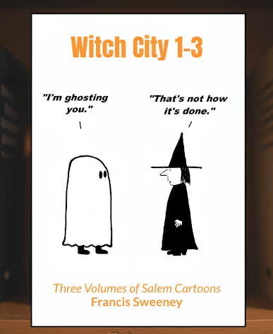 "Witch City 1-3 Three Volumes of Salem Cartoons in 1 Book.